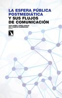   La esfera p&uacute;blica postmedi&aacute;tica y sus flujos de comunicaci&oacute;n
