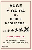   Auge y caída del orden neoliberal