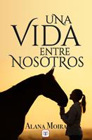   Una vida entre nosotros