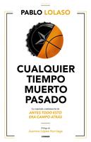   Cualquier tiempo muerto pasado