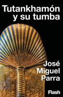   Tutankhamón y su tumba