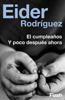   El cumpleaños Y poco después ahora