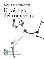   El v&eacute;rtigo del trapecista