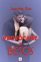  Provócame a besos