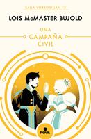   Una campa&ntilde;a civil (Las aventuras de Miles Vorkosigan 12)