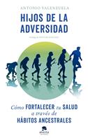   Hijos de la adversidad