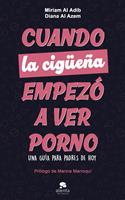   Cuando la cig&uuml;e&ntilde;a empez&oacute; a ver porno
