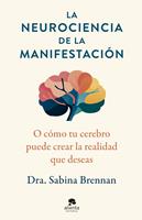   La neurociencia de la manifestaci&oacute;n