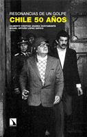 Resonancias de un golpe: Chile 50 años