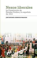   Nexos liberales: la Constituci&oacute;n de Estados Unidos y la espa&ntilde;ola de 1812