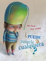   ¿Puede pasarle a cualquiera? (Could it Happen to Anyone?)