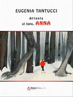   Attenta al lupo, Anna