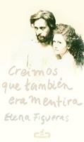   Creímos que también era mentira