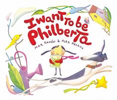   I Want to Be Philberta