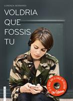   Voldria que fossis tu