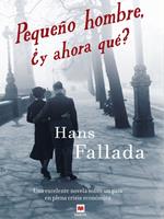   Pequeño hombre, ¿y ahora qué?