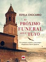   El pr&oacute;ximo funeral ser&aacute; el tuyo