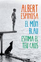   El món blau. Estima el teu caos