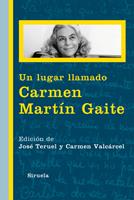   Un lugar llamado Carmen Martín Gaite