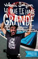   Lo que te hace grande