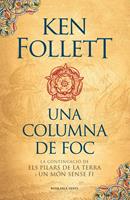   Una columna de foc (Saga Els pilars de la Terra 3)