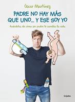  Padre no hay más que uno... y ese soy yo