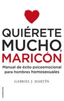   Quiérete mucho, maricón