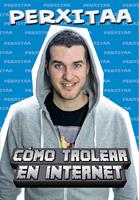   Cómo trolear en internet
