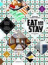 Eat & stay. Graphic and interiors for restaurant graphics. Ediz. inglese, spagnola e francese