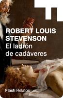   El ladr&oacute;n de cad&aacute;veres (Flash Relatos)