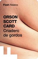  Criadero de gordos (Flash Relatos)