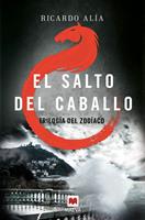   El salto del caballo (Trilogía del Zodíaco 3)