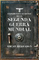   Expedientes secretos de la Segunda Guerra Mundial