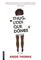   Thug. L'odi que dónes