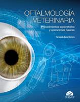 Oftalmología veterinaria. Procedimientos exploratorios y operaciones fundamentales