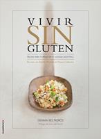   Vivir sin gluten. Pautas para fortalecer el sistema digestivo