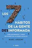   Los siete h&aacute;bitos de la gente desinformada