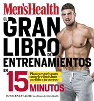 El gran libro de entrenamientos en 15 minutos (Men's Health)