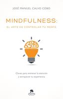 Mindfulness: el arte de controlar tu mente