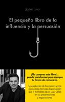   El pequeño libro de la influencia y la persuasión