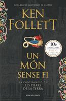   Un món sense fi (Saga Els pilars de la Terra 2)