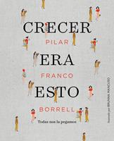   Crecer era esto
