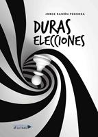   Duras elecciones