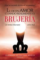   Le dicen amor cuando realmente es brujer&iacute;a