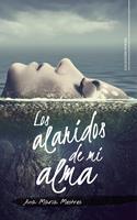   Los alaridos de mi alma