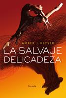   La salvaje delicadeza