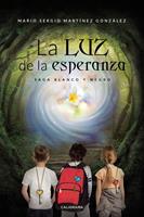   La luz de la esperanza (Saga Blanco y Negro 1)