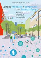   Edificios vivenciales y terapéuticos para adultos mayores