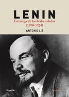   Lenin. Estratega de los desheredados. (1870-1924)