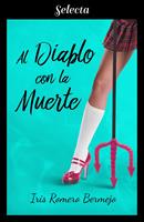   Al diablo con la muerte (Morir por amor 2)